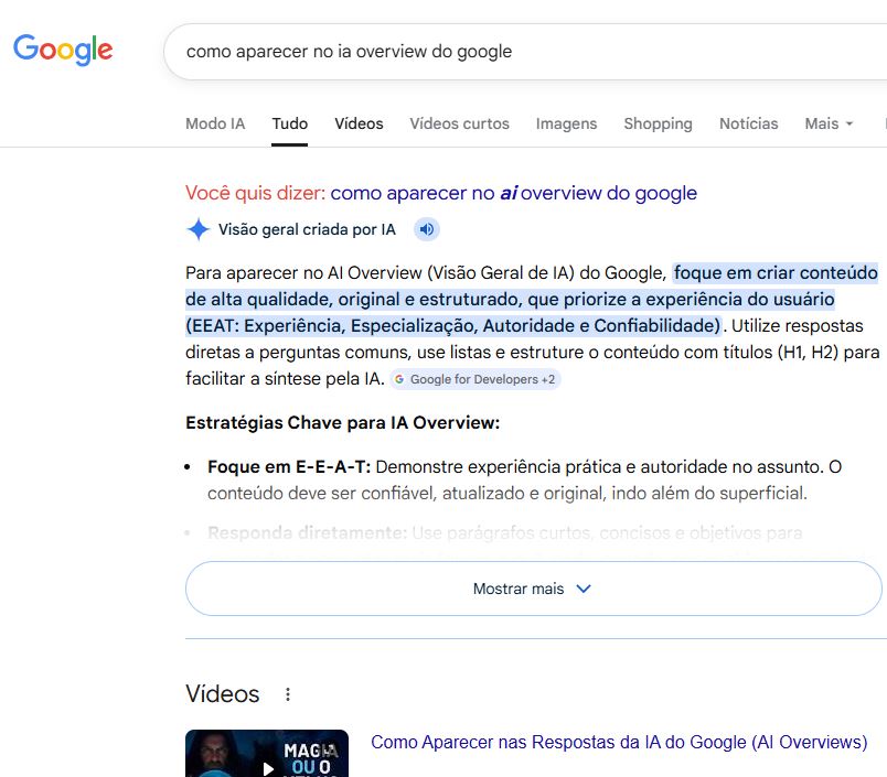 Captura de tela do buscador Google com o recurso AI Overview ativado, destacando diretrizes de E-E-A-T e estrat&eacute;gias para aparecer em resumos de IA.